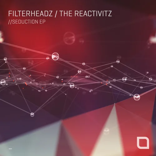 the reactivitz, filterheadz - seduction